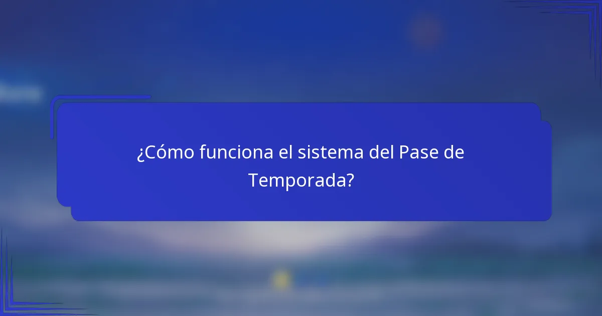 ¿Cómo funciona el sistema del Pase de Temporada?