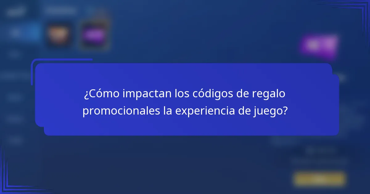 ¿Cómo impactan los códigos de regalo promocionales la experiencia de juego?