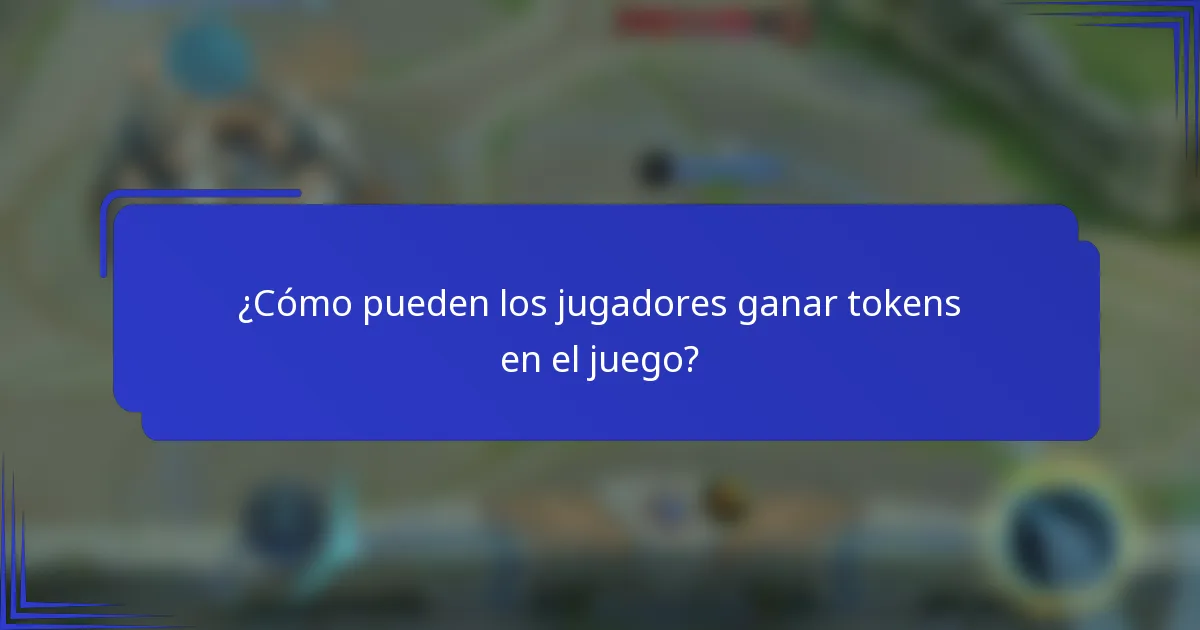¿Cómo pueden los jugadores ganar tokens en el juego?