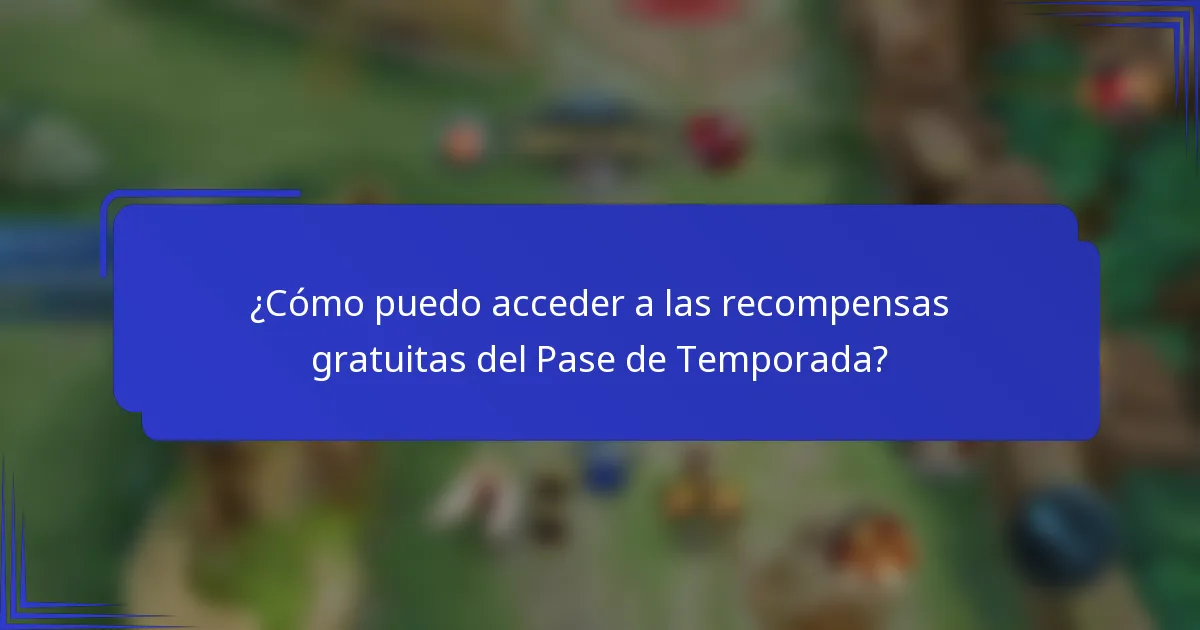 ¿Cómo puedo acceder a las recompensas gratuitas del Pase de Temporada?