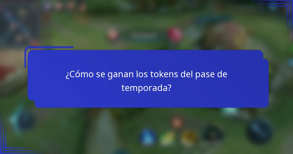 ¿Cómo se ganan los tokens del pase de temporada?