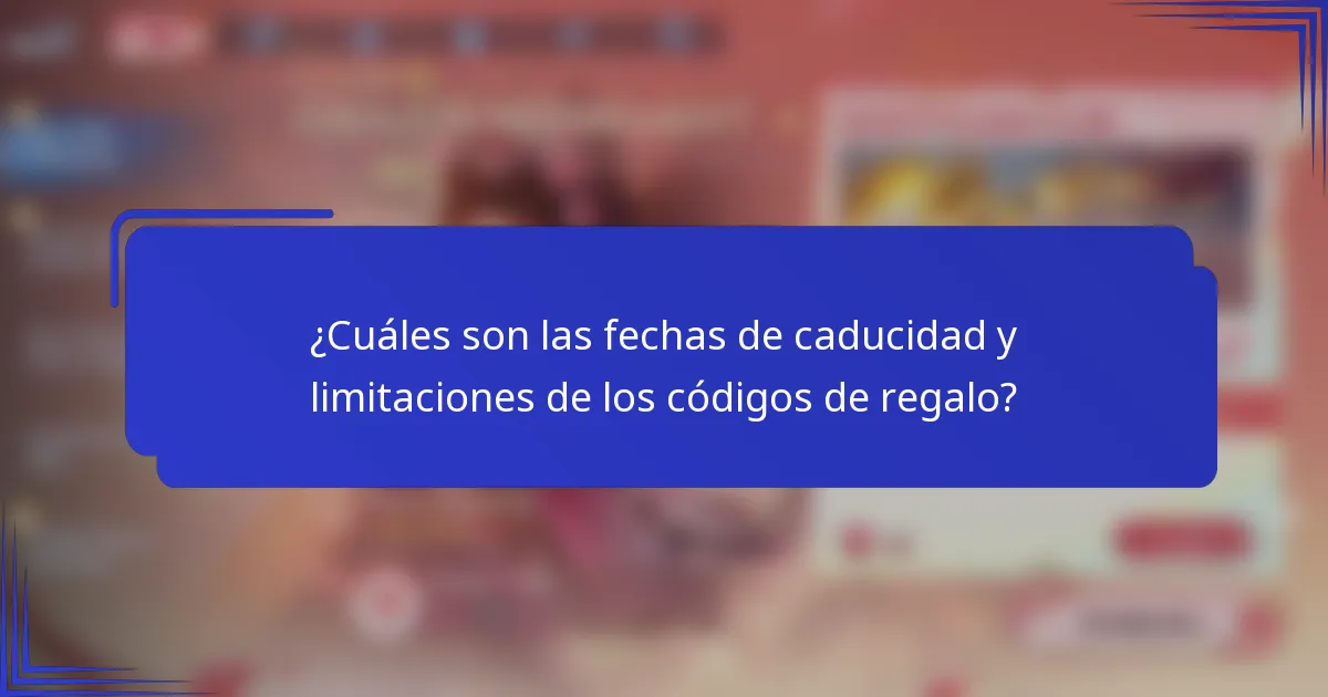 ¿Cuáles son las fechas de caducidad y limitaciones de los códigos de regalo?