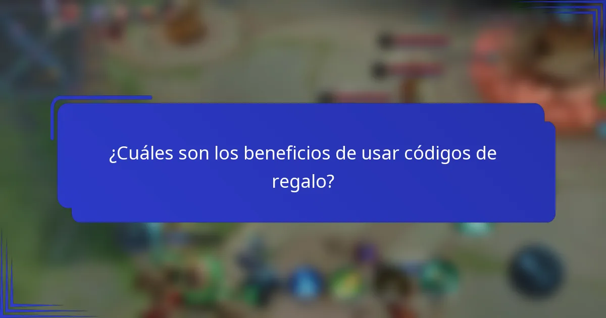 ¿Cuáles son los beneficios de usar códigos de regalo?
