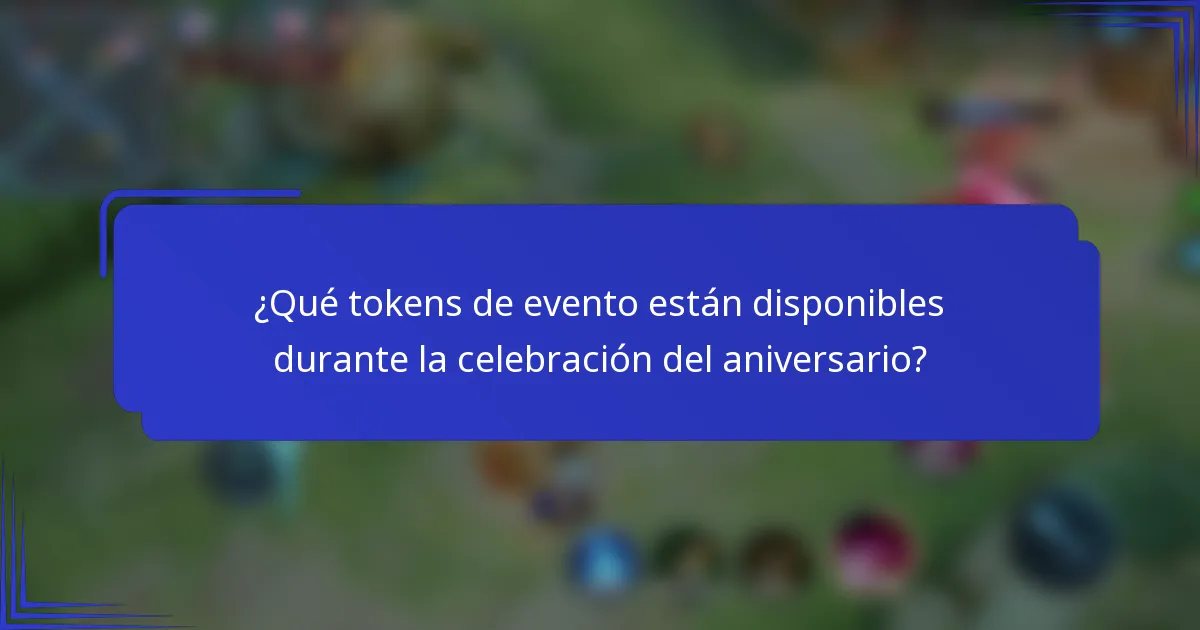 ¿Qué tokens de evento están disponibles durante la celebración del aniversario?